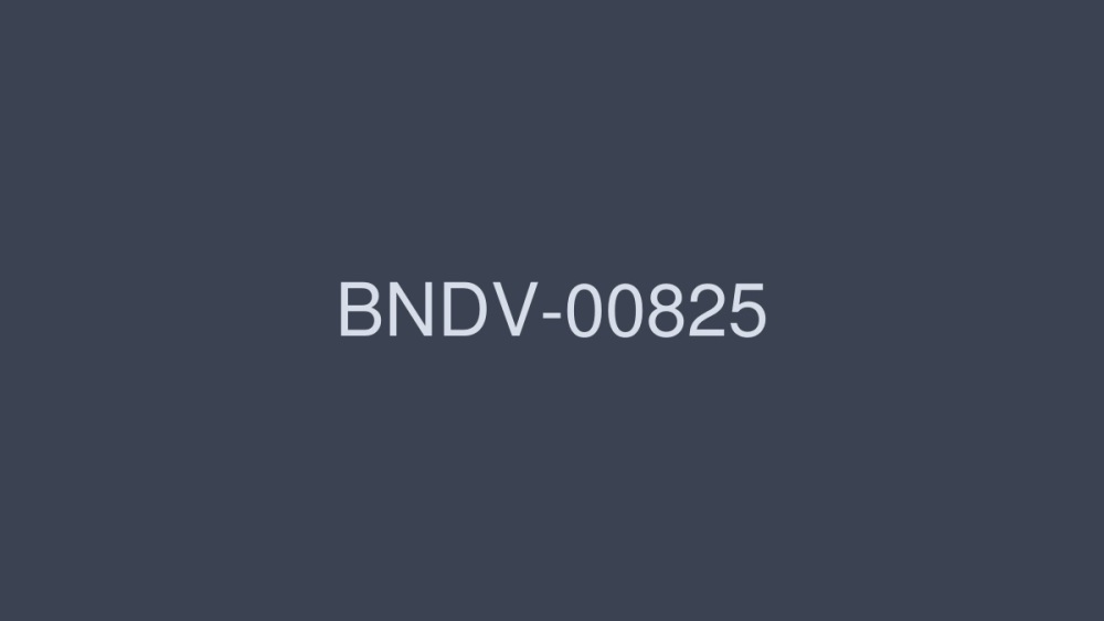 BNDV-00825 အမျိုးသမီး သုက်လွှတ်ခြင်း။ ! Saddle Tide 4 နာရီ သည်းမခံနိုင်ဘူး။